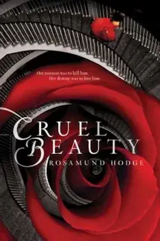Cruel Beauty, Paperback/Rosamund Hodge