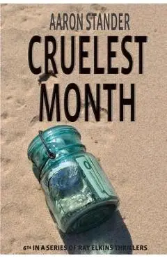 Cruelest Month - Aaron Stander