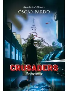 Crusaders: The Beginning, Paperback/Oscar Pardo