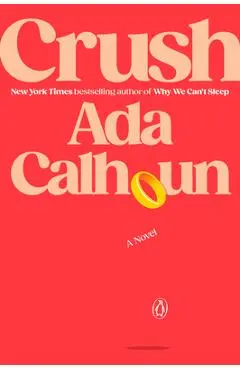 Crush - Ada Calhoun