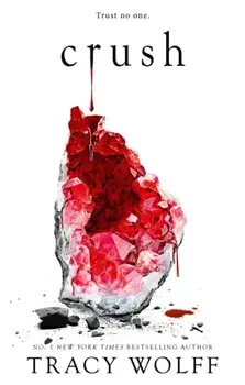 Crush. Meet your new epic vampire romance addiction!, Paperback/Tracy Wolff