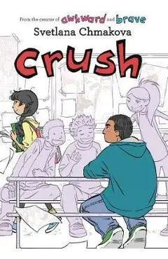 Crush - Svetlana Chmakova