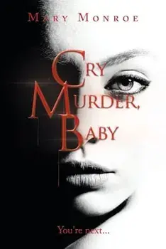 Cry Murder, Baby: You're Next..., Paperback/Mary Monroe