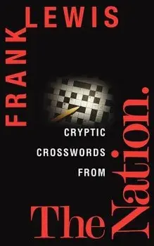 Cryptic Crosswords from the Nation, Paperback/Frank Lewis