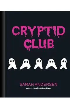 Cryptid Club - Sarah Andersen