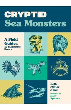 Cryptid Sea Monsters - Kelly Milner Halls