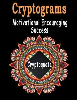 Cryptograms: 500 Cryptograms puzzle books for adults large print, Motivational Encouraging and Success Quotes Cryptograms Large Pri, Paperback/Cryptoquote Cryptograms