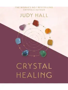 Crystal Healing, Hardback/Judy Hall