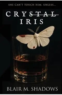 Crystal Iris - Blair M. Shadows