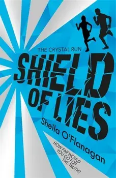 Crystal Run: Shield of Lies. Book 2, Paperback/Sheila O'Flanagan
