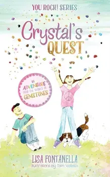 Crystal's Quest: An Adventure into the World of Gemstones, Paperback/Lisa Fontanella