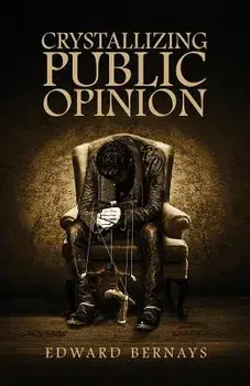 Crystallizing Public Opinion, Paperback/Edward Bernays