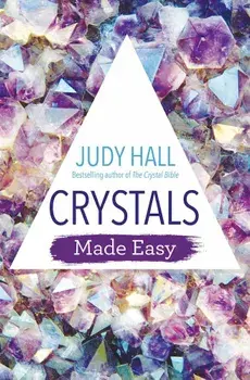 Crystals Made Easy, Paperback/Judy Hall