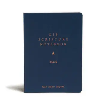 CSB Scripture Notebook, Mark: Read. Reflect. Respond., Paperback/***
