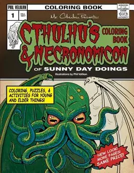 Cthulhu's Coloring Book and Necronomicon of Sunny Day Doings, Paperback/Phil Velikan