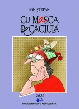 Cu masca pe caciula/Ion Stefan