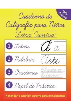 Cuaderno de Caligrafía para Niños: Escribir Letra Cursiva en Español - Andrea Lopez