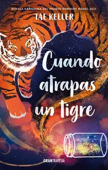 Cuando Atrapas Un Tigre, Paperback/Tae Keller
