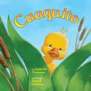Cuaquito (Little Quack), Hardcover/Lauren Thompson