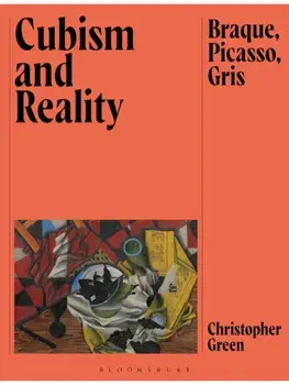 Cubism and Reality. Braque, Picasso, Gris, Paperback/***
