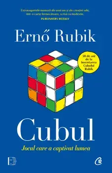 Cubul. Jocul care a captivat lumea/Erno Rubik