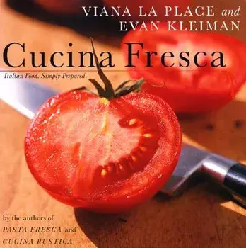 Cucina Fresca: Italian Food, Simply Prepared, Paperback/Laplace Viana