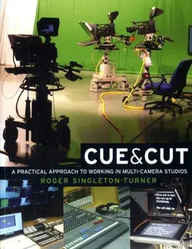 Cue and Cut. A Practical Approach to Working in Multi-Camera Studios, Paperback/Roger Singleton-Turner