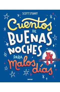 Cuentos de Buenas Noches Para Malos Días / Bedtime Stories for Hard Days - Scott Stuart