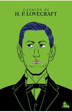 Cuentos de H. P. Lovecraft / H. P. Lovecraft Short Stories - H. P. Lovecraft