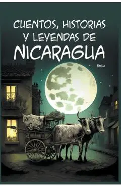 Cuentos, Historias y Leyendas de Nicaragua - Elnica