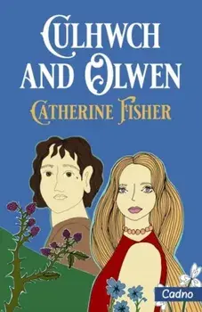 Culhwch and Olwen, Paperback/Catherine Fisher