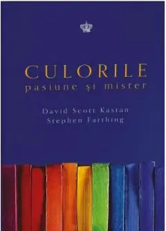 Culorile. Pasiune si mister
