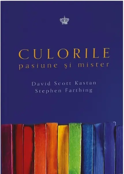 Culorile. Pasiune si mister | David Scott Kastan