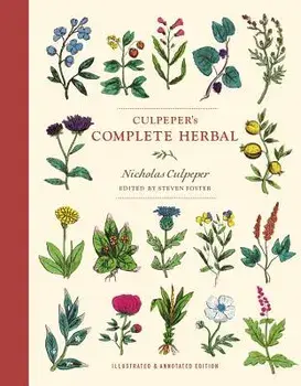 Culpeper's Complete Herbal: Illustrated and Annotated Edition, Paperback/Nicholas Culpeper