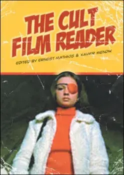 Cult Film Reader, Paperback/Xavier Mendik