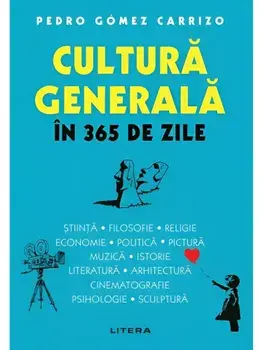 Cultura generala in 365 de zile/Pedro Gomez Carrizo