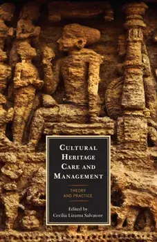 Cultural Heritage Care and Management. Theory and Practice, Paperback/***