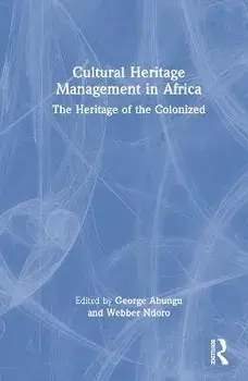 Cultural Heritage Management in Africa. The Heritage of the Colonized, Paperback/***