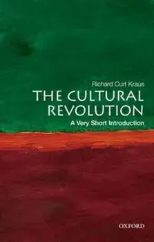 Cultural Revolution: A Very Short Introduction, Paperback/Richard Curt Kraus