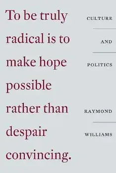 Culture and Politics. Class, Writing, Socialism, Paperback/Raymond Williams