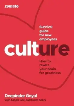 CULTure at Zomato. How to Rewire Your Brain for Greatness, Hardback/Ashish Goel