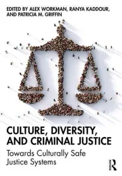 Culture, Diversity, and Criminal Justice. Towards Culturally Safe Criminal Justice Systems, Paperback/Patricia M. Griffin