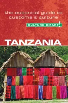 Culture Smart! Tanzania: The Essential Guide to Customs & Culture, Paperback/Quintin Winks