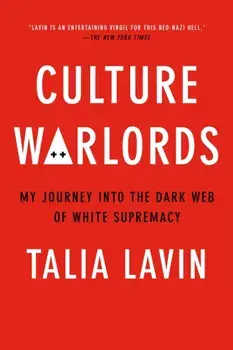Culture Warlords: My Journey Into the Dark Web of White Supremacy, Paperback/Talia Lavin