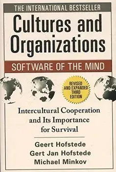 Cultures and Organizations: Software of the Mind, Third Edition/Geert Hofstede, Gert Jan Hofstede, Michael Minkov