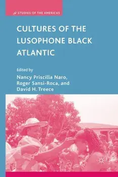 Cultures of the Lusophone Black Atlantic, Paperback/N. Naro