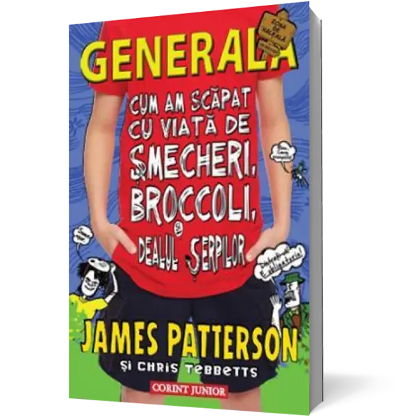 Cum am scapat cu viata de smecheri, broccoli si dealul serpilor (Generala, vol. 4)