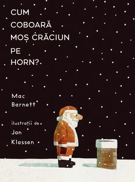Cum coboară Moș Crăciun pe horn? - Mac Barnett
