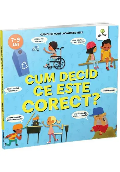 Cum decid ce este corect? Ganduri mari la varste mici