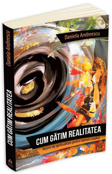 Cum gatim realitatea | Daniela Andreescu